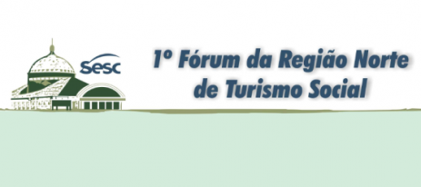 I Fórum de Turismo Social na Região Norte