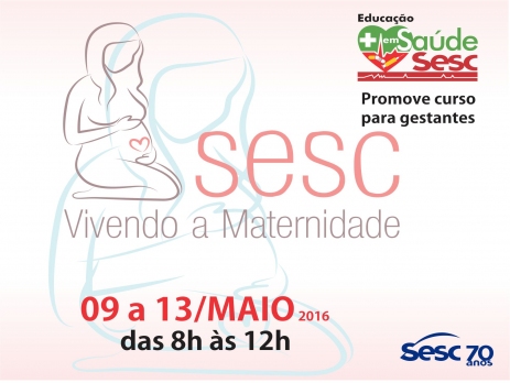 Sesc abre inscrições para curso ‘Vivendo a Maternidade’