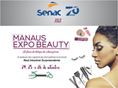 Senac oferece serviços de manicure, estética e massagem na Manaus Expo Beauty