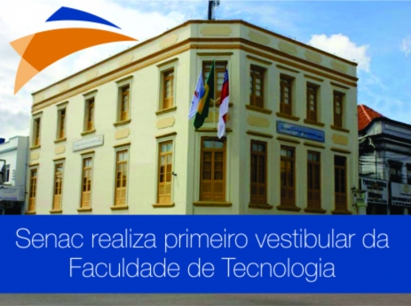 Senac realiza primeiro vestibular da Faculdade de Tecnologia