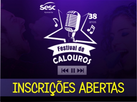 Inscrições Abertas para a 38ª edição do Festival de Calouros do Sesc